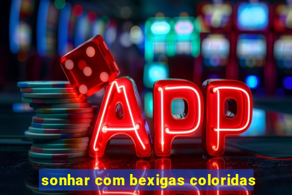 sonhar com bexigas coloridas